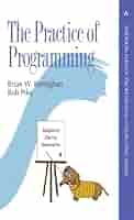 語学+参考書 Practice of Programming The (Addison-Wesley Professional Computing Series) The Practice of Programming (Addison-Wesley Professional